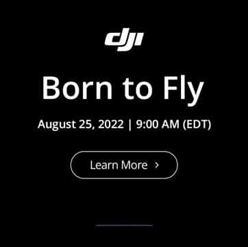 DJI - Born to Fly - nieuwe DJI drone op 25 augustus 2022ustus