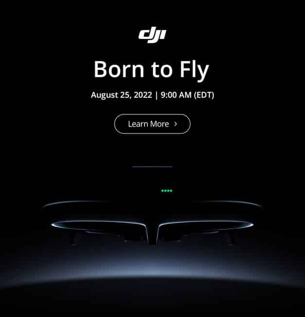 DJI - Born to Fly - nieuwe DJI drone op 25 augustus 2022ustus 